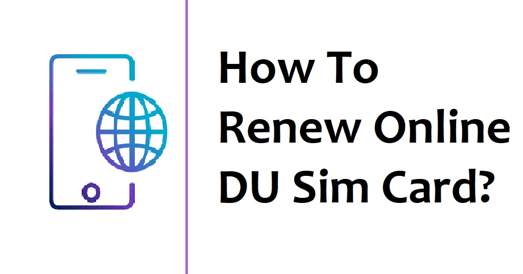 How To Renew Online DU Sim Card